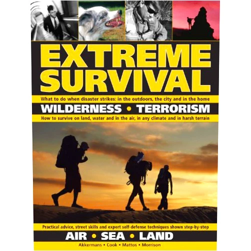 Bob Morrison,Bill Mattos,Antonio Akkermans,Harry Cook Extreme Survival: Wilderness * Terrorism * Air * Sea * Land
