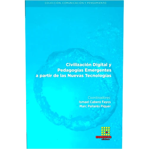 Spanish Edition by Ismael Cabero Fayos (Author), Marc Pallarès Piquer (Author), Baltasar Ortega Bort (Author), María Carmen Muñoz Escalada (Author), Juan Diego Hernández Albarracín (Author), Jose Joan Garavito Patiño (Author), Ricardo Alexis Torrado Vargas (Author), Ana Tirado de la Chica (Author), Antonio Merchán Murillo (Author), Pablo Martín Ramallal (Author), Jesse Nery Filho (Author), Andersen Caribé de Oliveira (Author), María Luisa Notario Rocha (Author) & 10 more Civilización Digital y Pedagogías Emergentes a partir de las Nuevas Tecnologías (Spanish Edition)