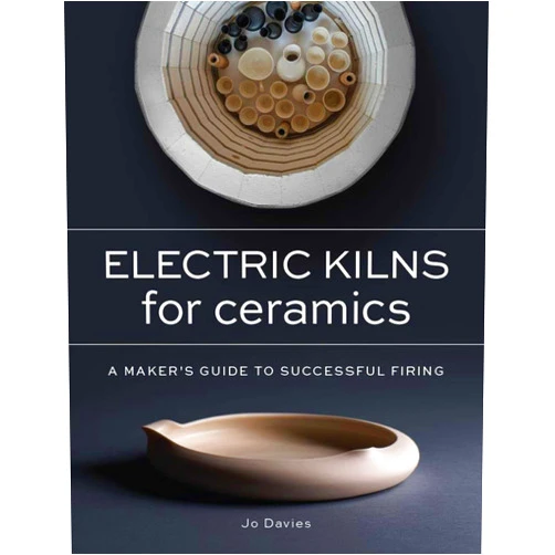 By Jo Davies (Author) Electric Kilns for Ceramics: A Makers Guide to Successful Firing
