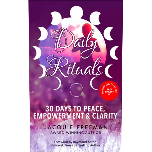 By Jacquie Freeman (Author) Format: Kindle Edition Daily Rituals: 30 Days To Peace, Empowerment & Clarity