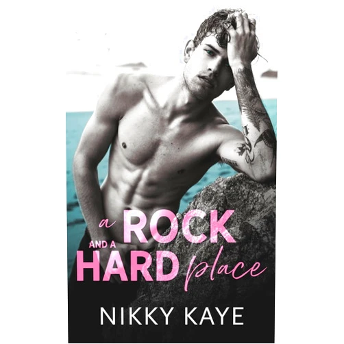 Nikky Kaye A Rock and a Hard Place