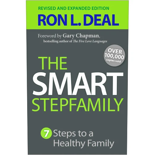 Ron L. Deal,Gary Chapman The Smart Stepfamily: Seven Steps to a Healthy Family