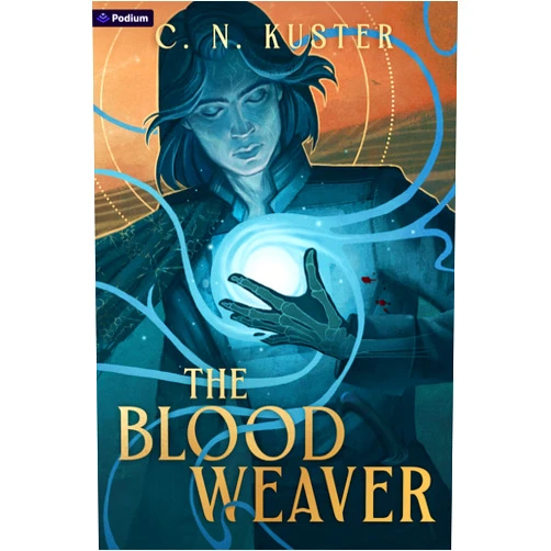 C. N. Kuster The Bloodweaver: An Epic Fantasy (The Weaver Saga, 1)