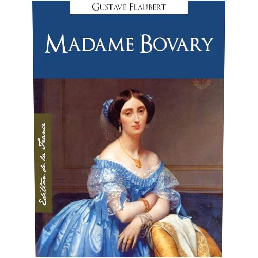 French Edition by Gustave Flaubert (Author), Flaubert (Author), Edition de la France (Editor) & 0 more Format: Kindle Edition Madame Bovary (Edition Kindle Spéciale, Version Française) par Gustave Flaubert | Madame Bovary (French Edition) by Gustave Flaubert (Annotated) (Oeuvres Complètes de Gustave Flaubert t. 1)