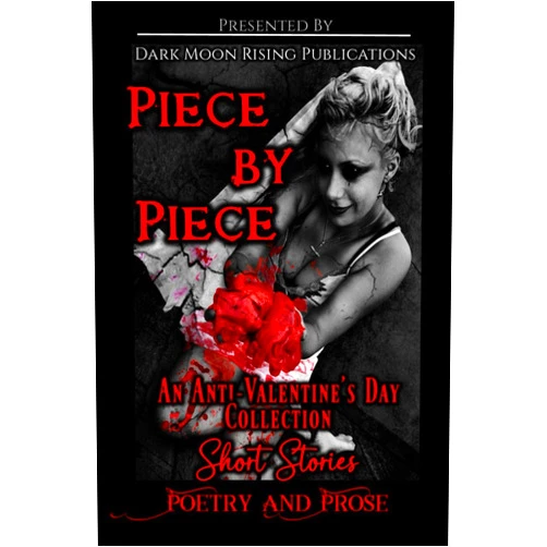 By Kasey Hill (Author), Rob Tannahill (Author), Alison Armstrong (Author), Lindsey Goddard (Author), Jacqueline Chou (Author), Xtina Marie (Author), Katherine Kerestman (Author), LindaAnn LoSchiavo (Author), Amanda Worthington (Author), Julie Dron (Author) & 6 more Piece by Piece: An Anti-Valentine's Day Collection