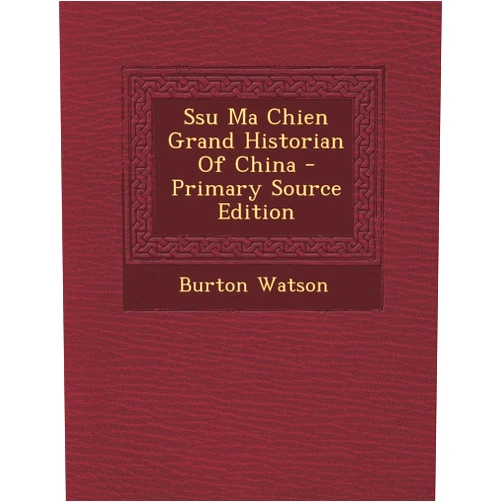 Burton Watson Ssu Ma Chien Grand Historian Of China