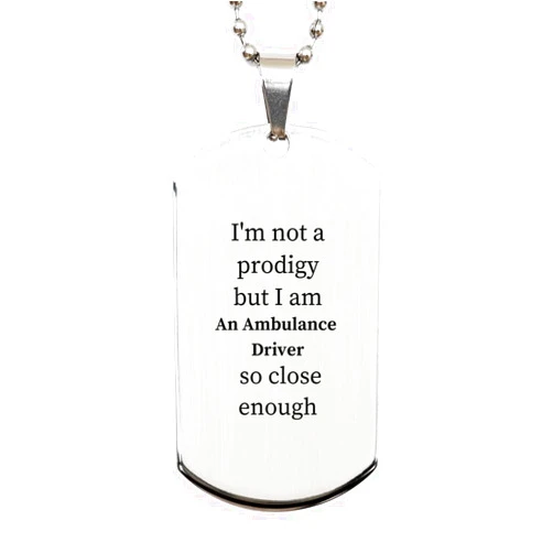 Generic Silver Ambulance Driver Dog Tag - Inspirational Engraved Gifts for EMTs, First Responders, and Heroes - Perfect for Birthday, Christmas, and Graduation - Im not a prodigy, but I am an Ambulance Dr