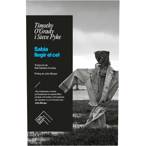 Spanish Edition by Steve Pyke (Author), Timothy OGrady (Author), Neil Sabatés Crowley (Translator), John Berger (Contributor) & 1 more Sabia llegir el cel