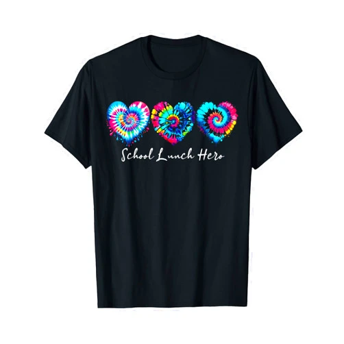 Funny Lunch Hero Day for Ladies Cafeteria Workers Lunch Hero Squad Tie dye a Food Team Heart School Lunch Hero T-Shirt