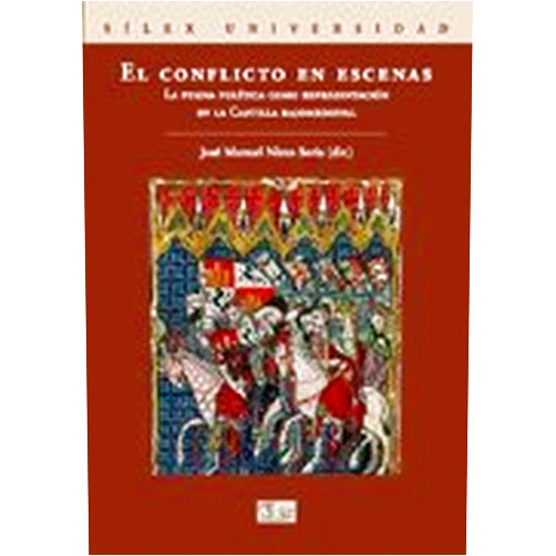 Spanish Edition by José Manuel Nieto Soria (Author) El conflicto en escenas