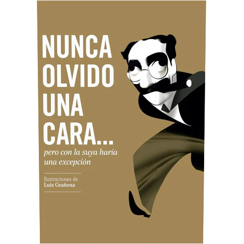 Luis Grañena,García Soria María,Patricia Díez Calvo Nunca olvido una cara…: Pero con la suya haría una excepción