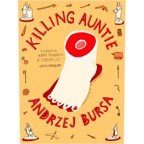 Andrzej Bursa,Wiesiek Powaga Killing Auntie (Rebel Lit)