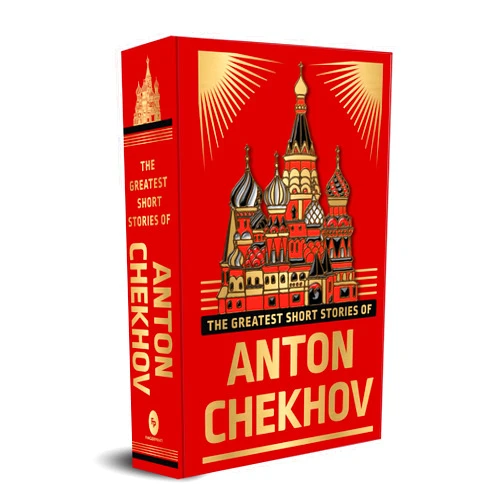 Anton Chekhov The Greatest Short Stories of Anton Chekhov