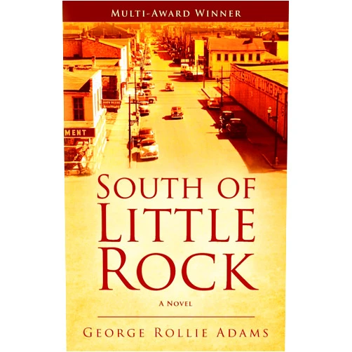 By George Rollie Adams (Author) South of Little Rock (Small Town Race Relations)