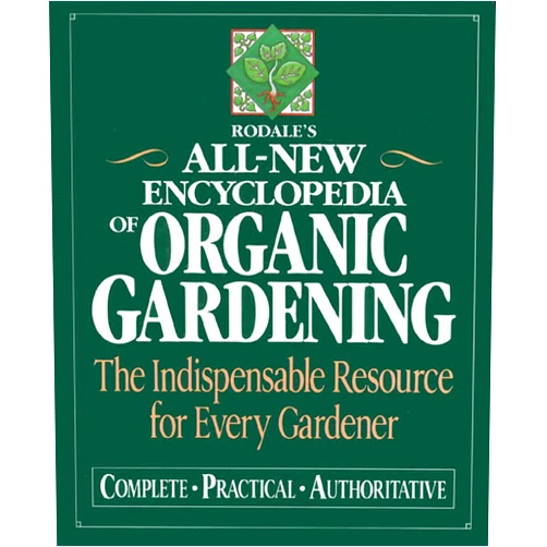 Deborah L. Martin,Barbara W. Ellis Rodale's Ultimate Encyclopedia of Organic Gardening: The Indispensable Green Resource for Every Gardener