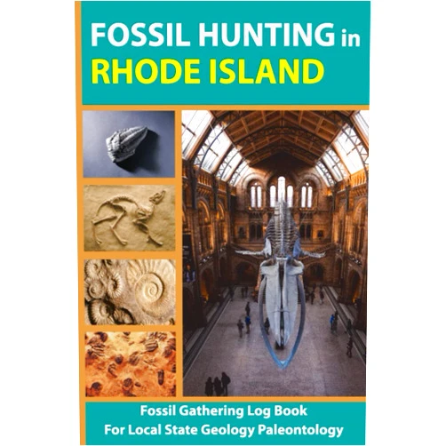 Aaste Press Publication Fossil Hunting in Rhode Island: Fossil Hunting And Gathering In Rhode Island Logbook For Local State Geology Paleontology, Perfect Journal For Fossil ... Hunting Record Book For Adults And Kids