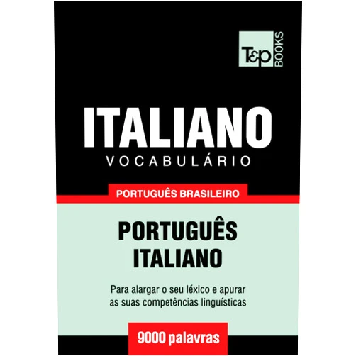 Portuguese Edition by Andrey Taranov (Author) Format: Kindle Edition Vocabulário Português Brasileiro-Italiano - 9000 palavras (Brazilian Portuguese Collection Livro 120) (Portuguese Edition)