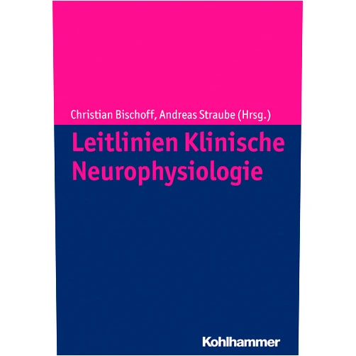 Christian Bischoff,Andreas Straube,Armin Curt,Hartmut Baier,Christoph Baumgartner,Andreas Bender,Reiner Benecke,Alexandra Borchert,Ingo Borggräfe,Kai Bötzel,Helmut Buchner,Detlef Claus,Reinhard Dengler,Volker Dietz,Ralf Dittrich,Alois Ebner,Thorleif Etgen,Berend Feddersen,Wolfgang Feneberg,Stefanie Förderreuther,Carl-Albrecht Haensch,Wolfgang Jost,Manfred Kaps,Rüdiger Köhling,Katja Kollewe,Heidrun H. Krämer,Christoph J. G. Lang,Andreas Luft,Wolfgang Müller-Felber,E. Bernd Ringelstein,Jörn P. Sieb,Soheyl Noachtar,Stefan Quasthoff,Wilhelm Schulte-Mattler,Gunnar Wasner,Geert Mayer,Florian Müller-Dahlhaus,Bernhard Olzowy,Stefan Rampp,Martin Ritter,Roman Rolke,Felix Rosenow,Dirk Sander,Matthias Schilling,Hartwig Roman Siebner,Hermann Stefan,Bernhard J. Steinhoff,Erwin Stolz,Frank Thoemke,Eugen Trinka,Peter Urban,Uwe Walter,Sabine Weil,Konrad J. Werhahn,Gabriele Wohlrab,Ulf Ziemann Leitlinien Klinische Neurophysiologie: Ein Uberblick (German Edition)