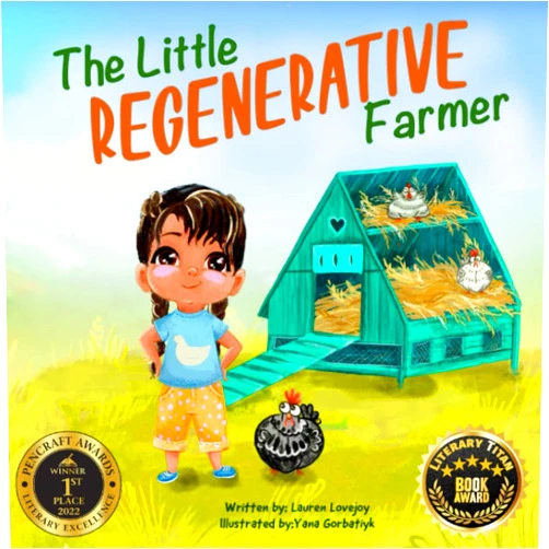 By Lauren Lovejoy (Author), Yana Gorbatiyk (Illustrator) The Little Regenerative Farmer