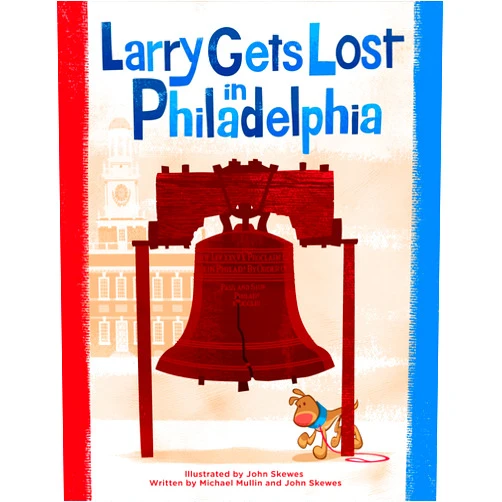 By John Skewes (Author, Illustrator), Michael Mullin (Author) Larry Gets Lost in Philadelphia