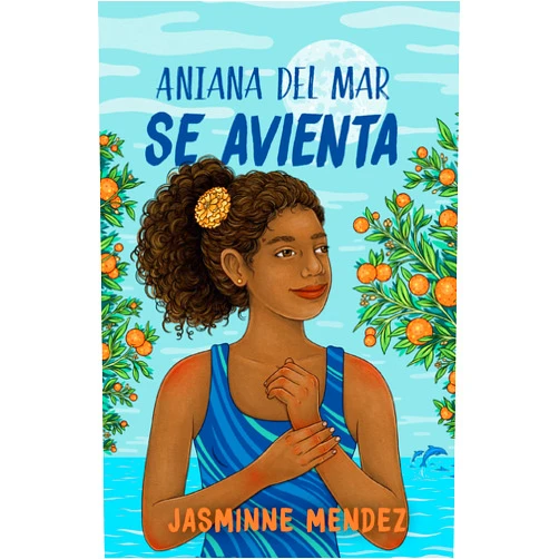 Jasminne Mendez Aniana del Mar se avienta / Aniana del Mar Jumps In (Spanish Edition)