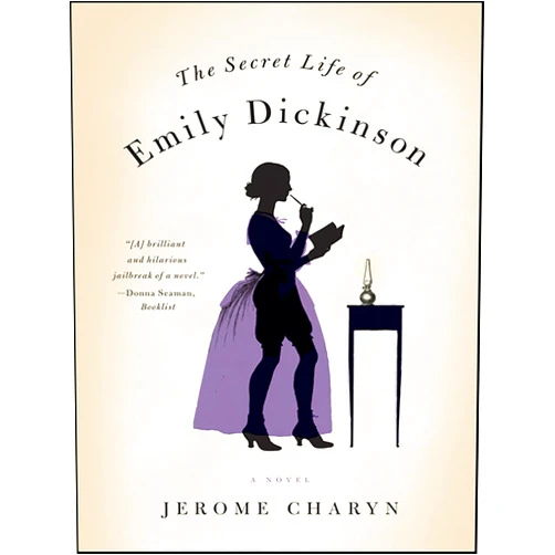 By Jerome Charyn (Author) Format: Kindle Edition The Secret Life of Emily Dickinson: A Novel