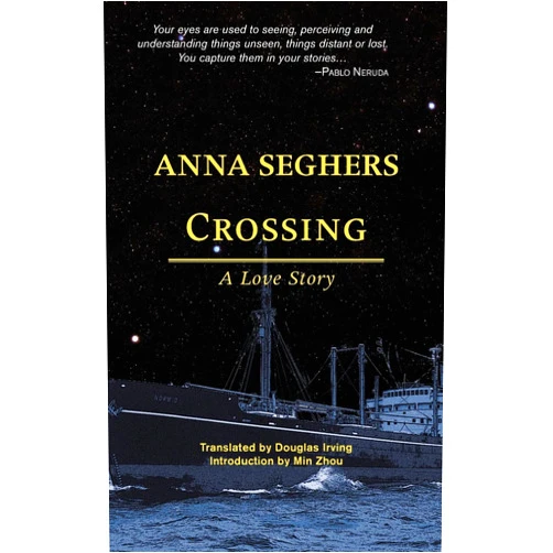 By Anna Seghers (Author), Douglas Irving (Translator) Crossing: A Love Story