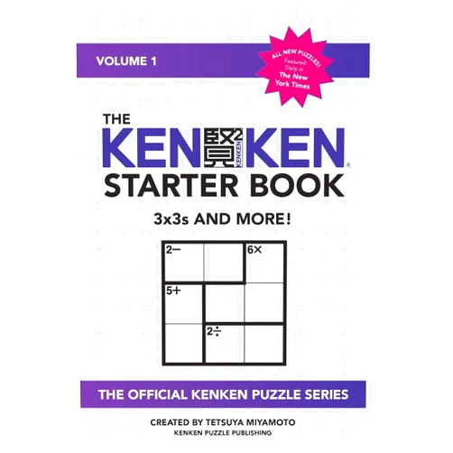 KenKen Puzzle Company,Tetsuya Miyamoto The KenKen Starter Book: 3x3s and More!