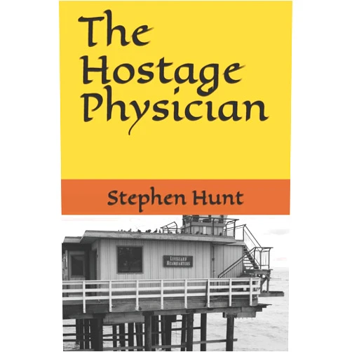 By Mr. Stephen Garrett Hunt (Author), Mr. William G. Furch (Foreword) The Hostage Physician