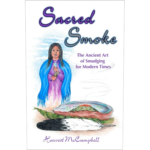 By Harvest McCampbell (Author), Ezra McCampbell (Illustrator), John Fadden (Illustrator), Ken Rainbow Cougar Edwards (Illustrator) & 1 more Sacred Smoke: The Ancient Art of Smudging for Modern Times