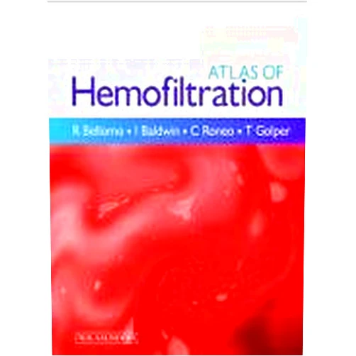 By Rinaldo Bellomo MBBS(Hons) MD FRACP FCCP (Author), Ian Baldwin RN (Author), Claudio Ronco MD (Author), Thomas Golper MD (Author), Claudio Ronco (Author), Ian Baldwin (Author), Rinaldo Bellomo (Author), Thomas Golper (Author) & 5 more Atlas of Hemofiltration