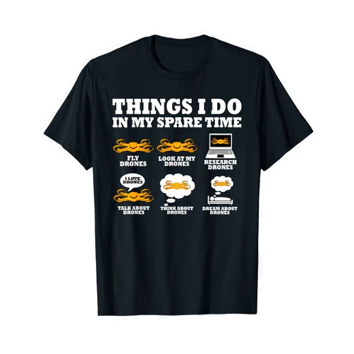 FPV Tees for Drone Lovers Things I Do In My Spare Time Drone Pilot Quadcopter FPV T-Shirt