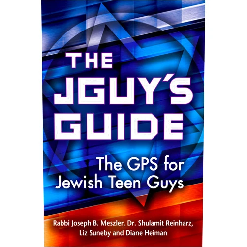 Rabbi Joseph B. Meszler,Shulamit Reinharz,Elizabeth Suneby,Diane Heiman The JGuy's Guide: The GPS for Jewish Teen Guys