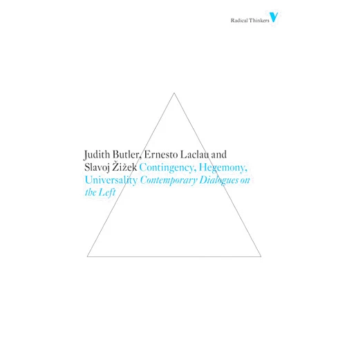 By Judith Butler (Author), Ernesto Laclau (Author), Slavoj Zizek (Author) & 0 more Contingency, Hegemony, Universality: Contemporary Dialogues on the Left (Radical Thinkers)
