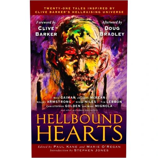 Paul Kane,Marie O'Regan,Clive Barker,Neil Gaiman,Dave McKean,Mike Mignola,Kelley Armstrong,Barbie Wilde Hellbound Hearts