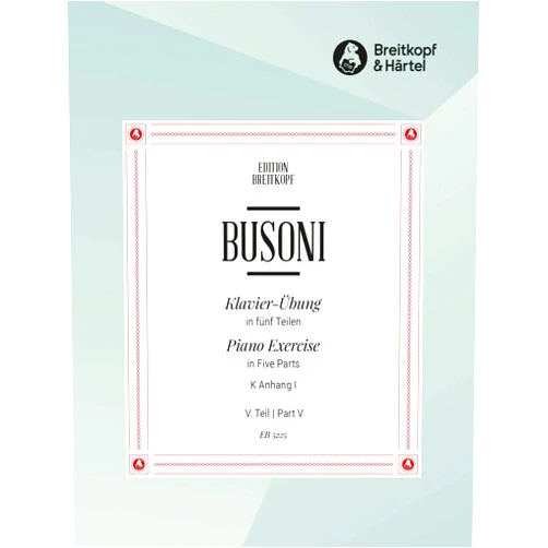French Edition by Ferruccio Busoni (Author) Busoni: Klavierübung - Piano Studies - Part 5 (Variations, Perpetual motion & Scales)