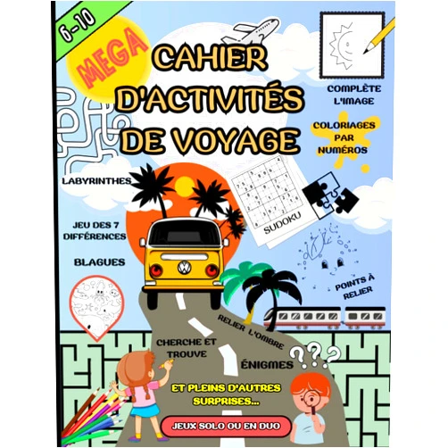 French Edition by Aurélie NOËL (Author) Méga cahier d'activités de voyage: livre de jeux et coloriages enfants 6 à 10 ans | grand format | labyrinthe, sudoku, chasse au trésor, points à ... l'autonomie de votre enfant (French Edition)
