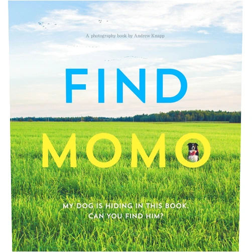 By Andrew Knapp (Author, Photographer) Find Momo: A Photography Book
