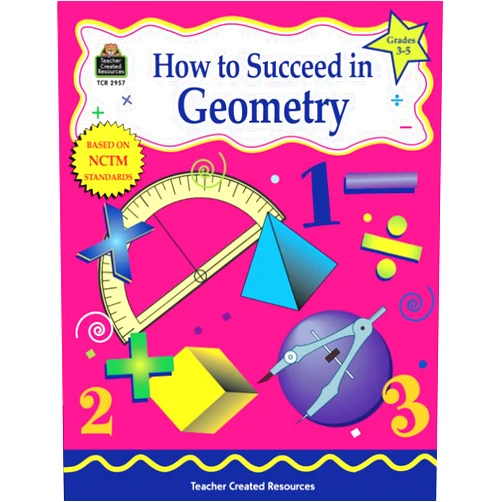 Robert Smith How to Succeed in Geometry, Grades 3-5 (Math How To...)