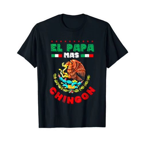 El papa mas chingon or dia del Padre or abuelito Fathers day or Dia del Padre or El papa mas chingon T-Shirt