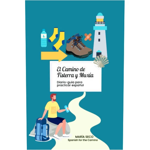 Spanish Edition by María Seco (Author) El Camino de Fisterra y Muxía: diario-guía para practicar español / 6x9