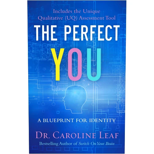 By Dr. Caroline Leaf (Author), Avery Jackson (Afterword), Peter Amua-Quarshie (Afterword), Dr. Robert P. Turner (Foreword) & 1 more The Perfect You: A Blueprint for Identity