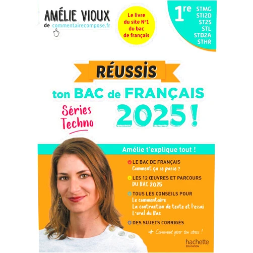 Amélie Vioux,Océane Meklemberg Réussis ton Bac de français 2025 avec Amélie Vioux - 1res STMG - STI2D - ST2S - STL - STD2A - STHR