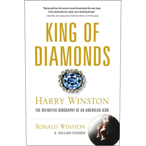 By Ronald Winston (Author), William Stadiem (Author) King of Diamonds: Harry Winston, the Definitive Biography of an American Icon