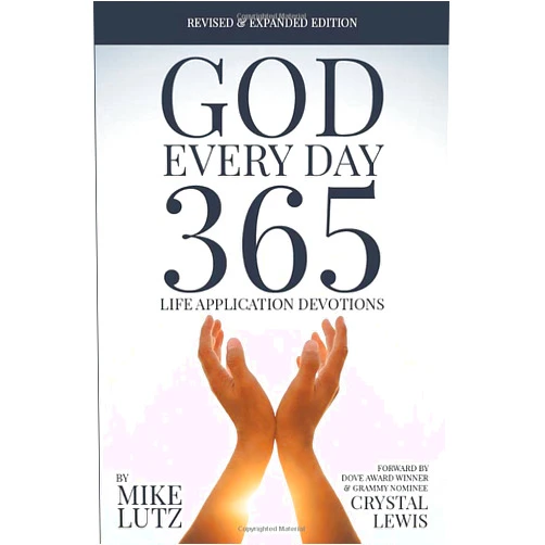 Mike Lutz God Every Day: 365 Life Application Devotions