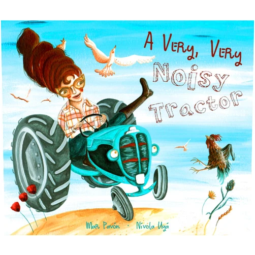 By Mar Pavón (Author), Nívola Uyá (Illustrator), Jon Brokenbrow (Translator) & 0 more A Very, Very Noisy Tractor