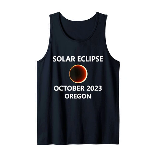 XKMJC1GJHBSY Creationz Annular Solar Eclipse 2023 Oregon OR City State October 14 Tank Top