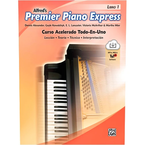 Dennis Alexander,Gayle Kowalchyk,E. L. Lancaster,Victoria McArthur,Martha Mier Premier Piano Express--Spanish Edition, Bk 1: An All-In-One Accelerated Course, Book & Online Audio/Software (Premier Piano Course, Bk 1)