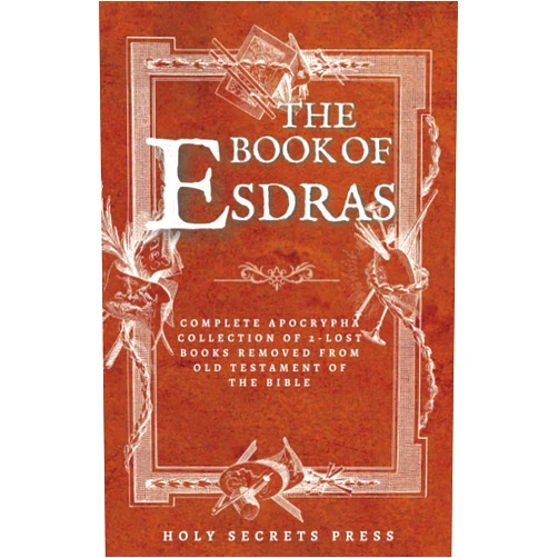 By Holy Secrets Press (Author), Judith Geneva Shingleton (Illustrator), King James (Translator) & 0 more The Book Of Esdras: Complete Apocrypha Collection Of 2-Lost Books Removed From Old Testament Of The Bible | With The Book Of Esther Addiction | (Illustrated And Annotated Edition)