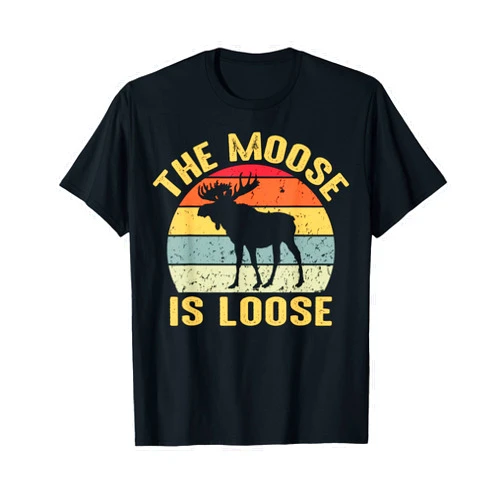 Embark on Wild Adventures and Fun Moose Is Loose Vintage Funny Wild Animal Nature Adventure T-Shirt